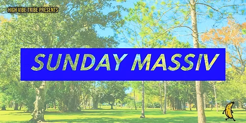 SUNDAY MASSIV in the Park!