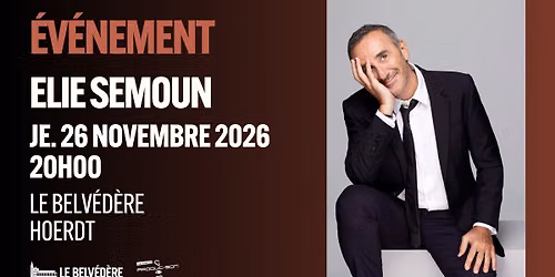 ELIE SEMOUN | LE BELV\u00c9D\u00c8RE, HOERDT