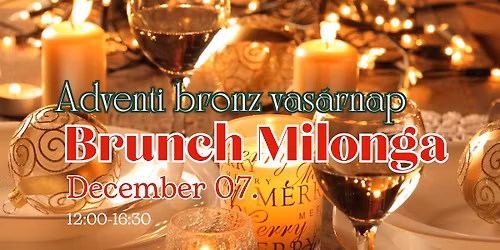 Brunch Milonga - December \/\/ Bronz vas\u00e1rnap