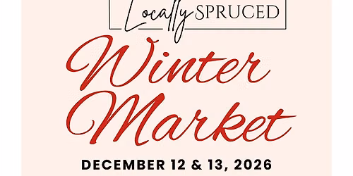 The Locally Spruced Winter Market