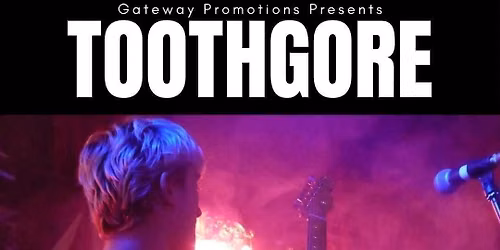 Toothgore at Tunnel