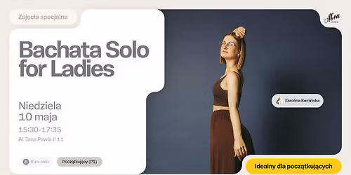 Bachata Solo for Ladies z Karolin\u0105 Kami\u0144sk\u0105 dla pocz\u0105tkuj\u0105cych (P1)