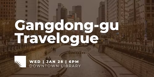 Gangdong-gu Travelogue