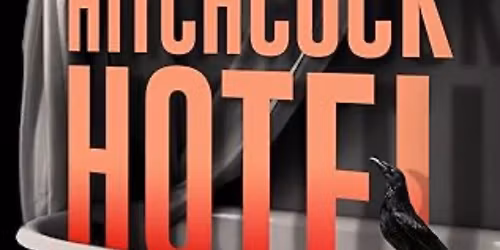 The Hitchcock Hotel by Stephanie Wrobel