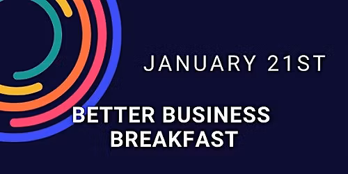 January Better Business Breakfast