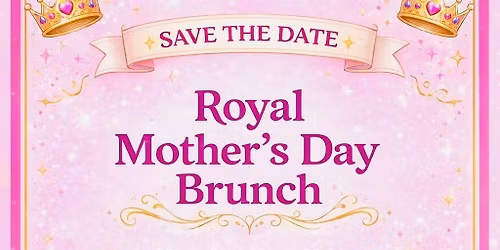 Royal Mother\u2019s Day Celebration 