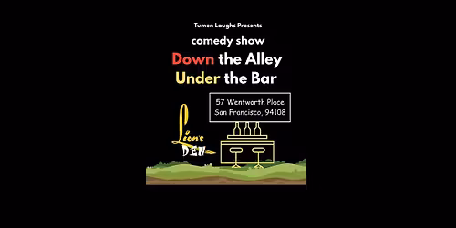 comedy Down the Alley Under the Bar