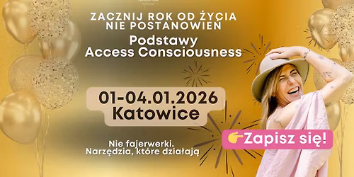 Noworoczne Party ze \u015awiadomo\u015bci\u0105 \ud83e\udd73Podstawy Access Consciousness\ud83e\udd29 KATOWICE