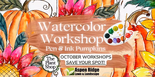 Watercolor October Workshops - Pen & Ink Pumpkins