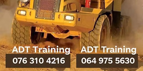 ADT Dump Truck Training 076 310 4216 \ud83d\udcde 064 978 5630 