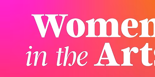 Women in the Arts (all ages)