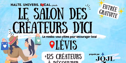 Le Salon des cr\u00e9ateurs d'ici - J'ach\u00e8te Qu\u00e9b\u00e9cois, J'ach\u00e8te Local