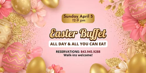 Easter Buffet: All Day & All You Can Eat!