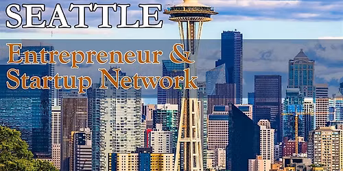 Seattle Biggest Business, Tech & Entrepreneur Networking Soiree