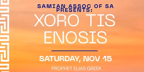 Samian Assoc of SA Presents: 'Xoro tis Enosis'