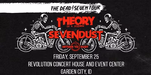 Theory of a Deadman & Sevendust: The Dead \/ Seven Tour