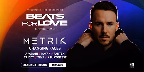 BEATS FOR LOVE: ON THE ROAD \u2661 w\/ Metrik | Olomouc \u2013 Sklub