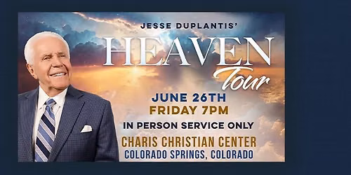 Jesse Duplantis Heaven Tour at Charis Christian Center | June 26, 2026