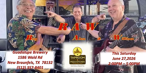 RAW at Guadalupe Brewery Co Saturday, June 27th, From 2-5PM