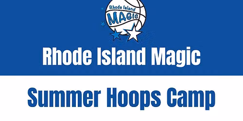 Rhode Island Magic Summer Hoops Camp