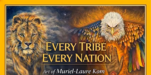 Art Exhibition "Every Tribe, Every Nation"