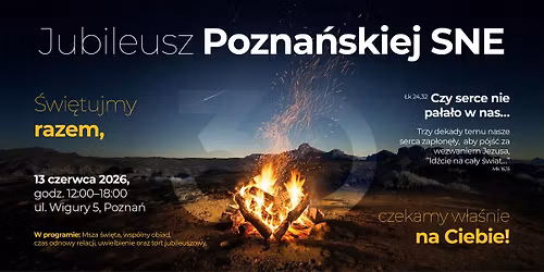30 lat SNE Pozna\u0144 - \u201ePanie, rozpal moje serce!\u201d | Msza, uwielbienie, wsp\u00f3lnota | 13.06.2026
