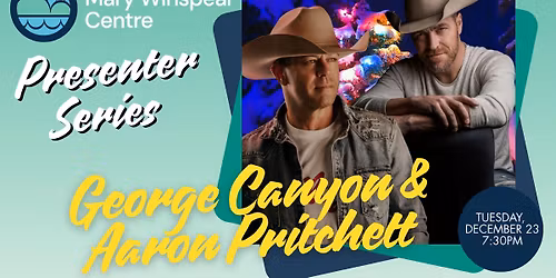 George Canyon & Aaron Pritchett