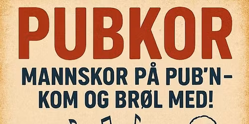 Mannskor p\u00e5 pub\u2019n \u2013 kom og br\u00f8l med!