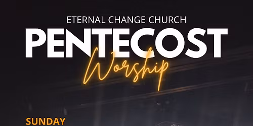 Pentecost Worship Experience 