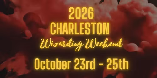 2026 Charleston Wizarding Weekend