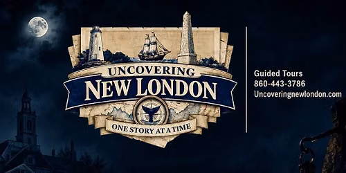 The Historic Haunts of New London 