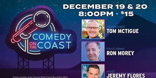 Comedy on the Coast with Tom McTigue, Ron Morey, Jeremy H. Flores
