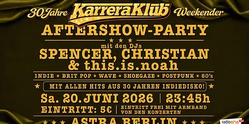 30 Jahre Karrera Klub Aftershow Party - Die Mutter aller Indieparties hat Geburtstag!