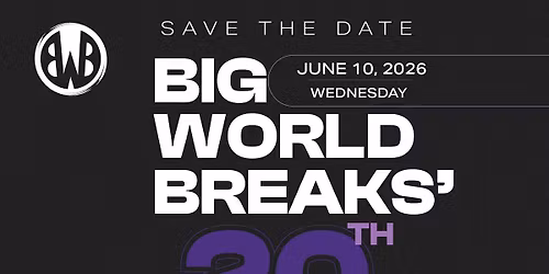 Big World Breaks