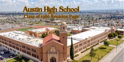 Austin High School - Class of 1986 40th Reunion Weekend