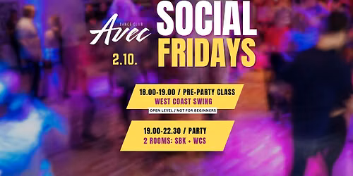 Social Fridays \/\/ 2.10. - WCS class