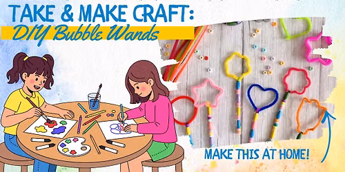 Take and Make Mondays: DIY Bubble Wands