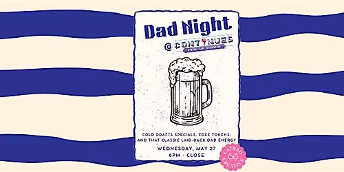 Dad Night @ Continues Arcade