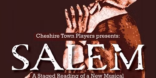 Cheshire Town Players presents: Salem the Musical \u2014 A Staged Reading