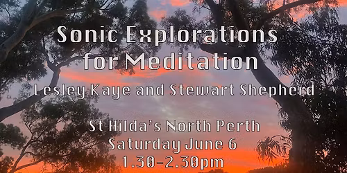Sonic Explorations for Meditation