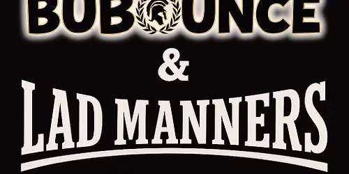 BuBounce & Lad Manners