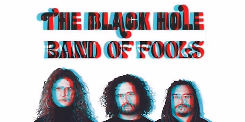The Black Hole & Band of Fools