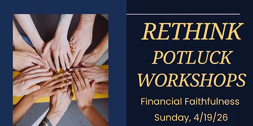 Financial Faithfulness: ReThink Potluck Discussion Group