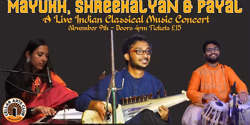 Mayukh, Shreekalyan & Payal - A Live Indian Classical Music Concert