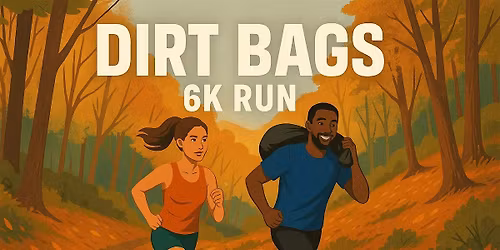 DIRT BAGS 6K Run