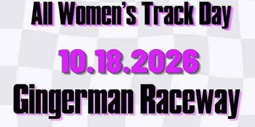 Summer Track Days EmpowerHER Women-Only Track Day @ Gingerman Raceway