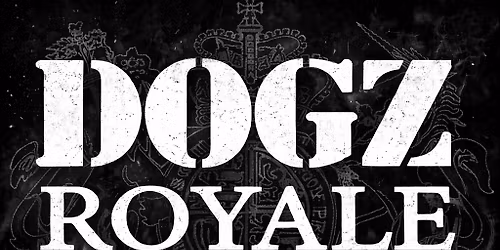 Dogz Royale live @ George and Pilgrims