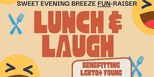 Sweet Evening Breeze's  Lunch and Laugh Fun-raiser