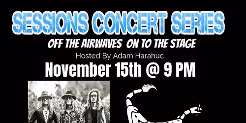 Sessions Concert Series w\/ FADED, FLOWERS ON THE GRAVE, & SERENITY GRANT