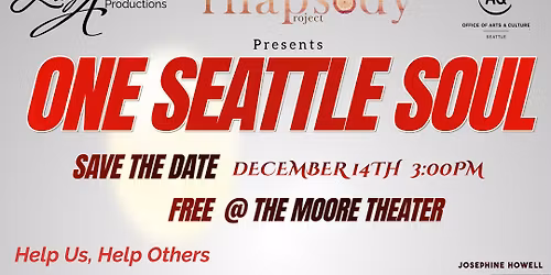 ONE SEATTLE SOUL HOLIDAY CONCERT ~ Help Us, Help Others